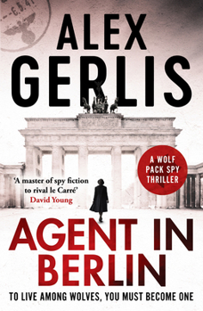 Paperback Agent in Berlin: 'A master of spy fiction to rival le Carre' David Young Book