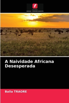 Paperback A Naividade Africana Desesperada [Portuguese] Book