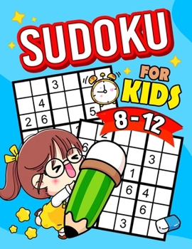 Paperback Sudoku for Kids 8-12: Activity Puzzles From Easy to Hard Book