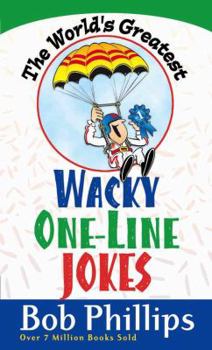 Paperback The World's Greatest Wacky One-Line Jokes Book
