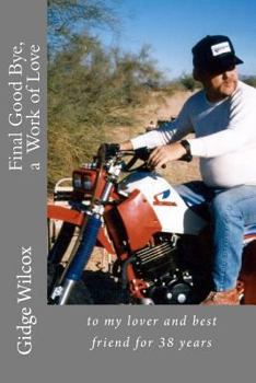 Paperback Final Good Bye: to my lover and best friend for 38 years Book