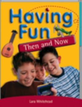 Paperback Having Fun Then and Now PM Extras Ruby Non Fiction Book