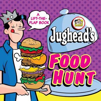 Board book Jughead's Food Hunt: A Lift-The-Flap Book