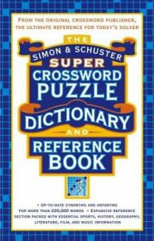 Hardcover The Simon & Schuster Super Crossword Puzzle Dictionary and Reference Book