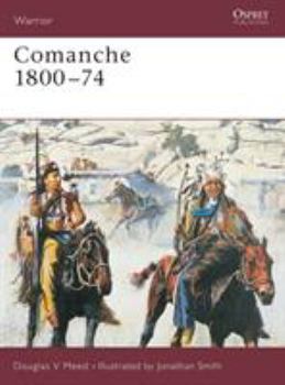 Warrior 75: Comanche 1800-74 - Book #75 of the Osprey Warrior