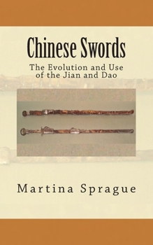 Paperback Chinese Swords: The Evolution and Use of the Jian and Dao Book