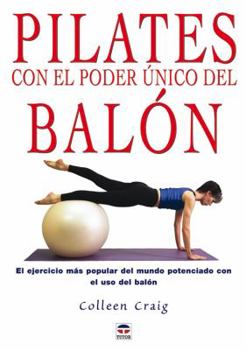 Paperback PILATES CON EL PODER ÚNICO DEL BALÓN (Spanish Edition) [Spanish] Book