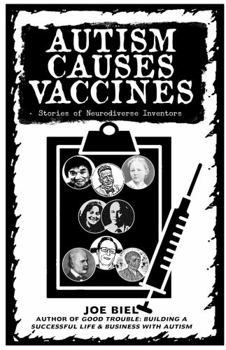 Paperback Autism Causes Vaccines: Stories of Neurodiverse Inventors and Discoveries Book