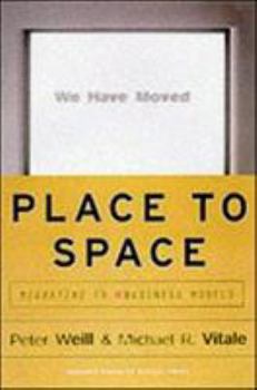 Hardcover Place to Space: Migrating to Ebusiness Models Book