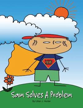 Paperback Sam Solves a Problem: Compassionate Superhero Book