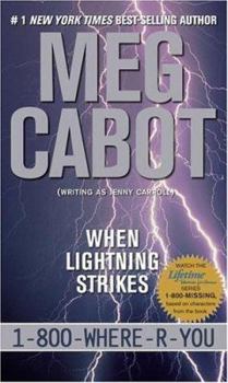 When Lightning Strikes - Book #1 of the 1-800-Where-R-You