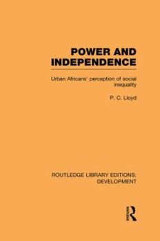 Paperback Power and Independence: Urban Africans' Perception of Social Inequality Book