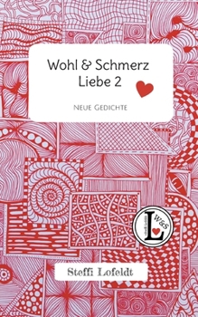 Paperback Wohl & Schmerz Liebe 2: Neue Gedichte [German] Book
