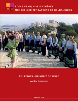 Paperback Le Retour Des Grecs de Russie: Identites, Memoires, Trajectoires [French] Book