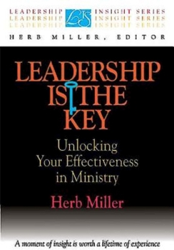 Paperback Leadership Is the Key: Unlocking Your Effectiveness in Ministry Book