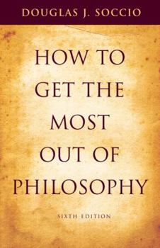 Paperback How to Get the Most Out of Philosophy Book