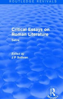 Hardcover Critical Essays on Roman Literature: Satire Book