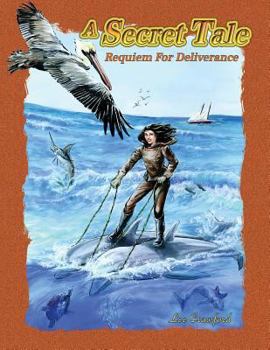 Paperback A Secret Tale: Requiem for Deliverance Book