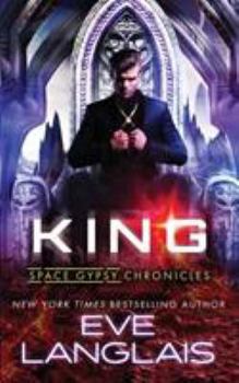 King - Book #4 of the Space Gypsy Chronicles