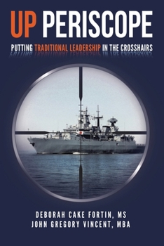 Paperback Up Periscope: Putting Traditional Leadership in The Crosshairs Book