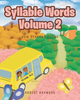 Paperback Syllable Words: Volume 2: How Seasons Occur Book