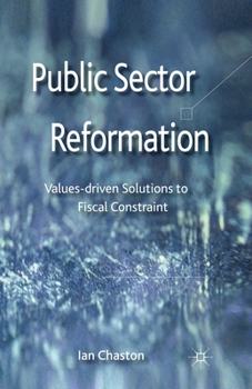Paperback Public Sector Reformation: Values-Driven Solutions to Fiscal Constraint Book