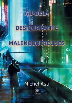 Paperback Au-delà des quarante malencontreuses [French] Book