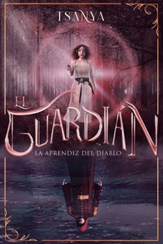 Paperback El guardián: la aprendiz del diablo: Fantasía juvenil [Spanish] Book