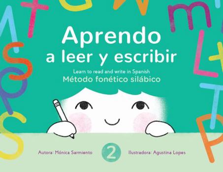 Paperback Aprendo a leer y escribir, Book 2 / Learn to read and write in Spanish, Book 2: Método fonético silábico (Aprendo a leer y escribir/ Learn to Read and Write in Spanish) (Spanish Edition) [Spanish] Book