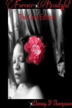 Paperback Forever Beautiful: The Love Edition Book