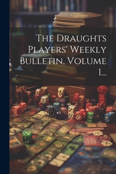 Paperback The Draughts Players' Weekly Bulletin, Volume 1... [Japanese] Book
