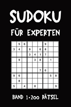 Paperback Sudoku für Experten Band 1 200 Rätsel: Puzzle Rätsel Heft, 9x9, 2 Rätsel pro Seite [German] Book