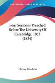 Paperback Four Sermons Preached Before The University Of Cambridge, 1853 (1854) Book