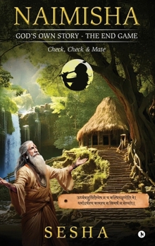 Hardcover Naimisha - God's Own Story - The End Game: Check, Check and Mate Book
