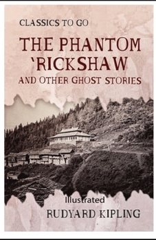 Paperback The Phantom Rickshaw and Other Ghost Stories illustrated Book