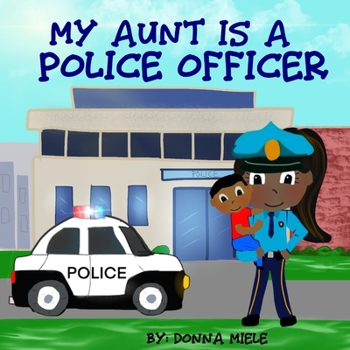 Paperback My Aunt is a Police Officer Book