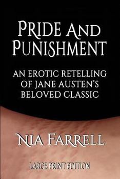 Paperback Pride and Punishment: An Erotic Retelling of Jane Austen's Beloved Classic (Large Print Edition) Book