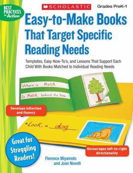 Paperback Easy-To-Make Books That Target Specific Reading Needs: Templates, Easy How-To's, and Lessons That Support Each Child with Books Matched to Individual Book