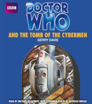 Doctor Who and the Tomb of the Cybermen (Target Doctor Who Library) - Book #3 of the Appearances of The Cybermen