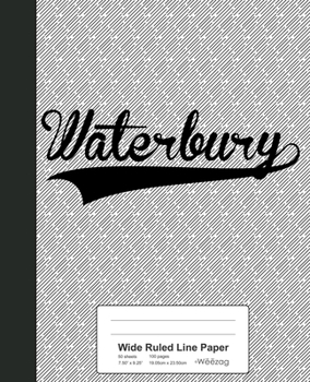 Paperback Wide Ruled Line Paper: WATERBURY Notebook Book
