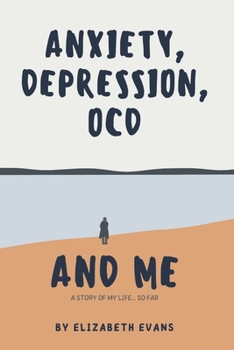 Paperback Anxiety, Depression, OCD and Me Book