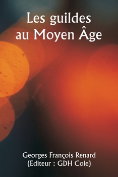 Paperback Les guildes au Moyen Âge [French] Book