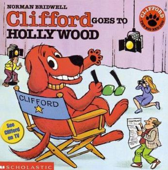 Clifford Goes to Hollywood - Book  of the Clifford the Big Red Dog