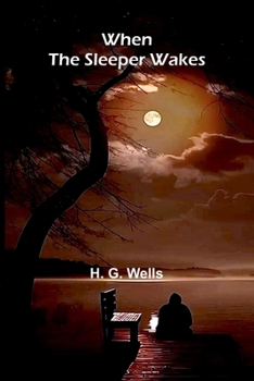 Paperback When The Sleeper Wakes Book