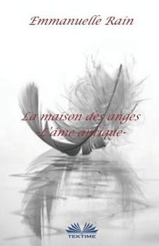 Paperback La Maison Des Anges: L`Âme Antique [French] Book