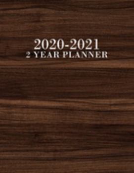 2 Year Planner: 2 Year Calendar Planner for January 2020 - December 2021, Includes Contacts + Notes Page, 24 Month Planner, 2 Year Monthly Planner + Notes Section, Wood, Rustic