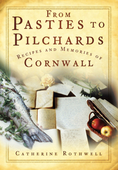 Paperback From Pasties to Pilchards: Recipes and Memories of Cornwall Book