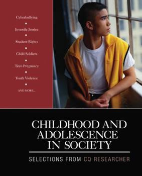 Paperback Childhood and Adolescence in Society: Selections From CQ Researcher Book