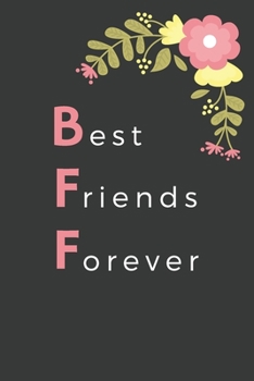 Paperback BFF Best Friends Forever: Keepsake Journal with Prompts for Best Friends Book