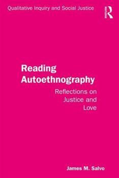 Paperback Reading Autoethnography: Reflections on Justice and Love Book